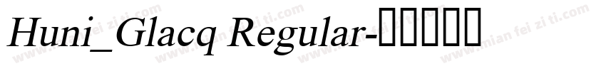 Huni_Glacq Regular字体转换